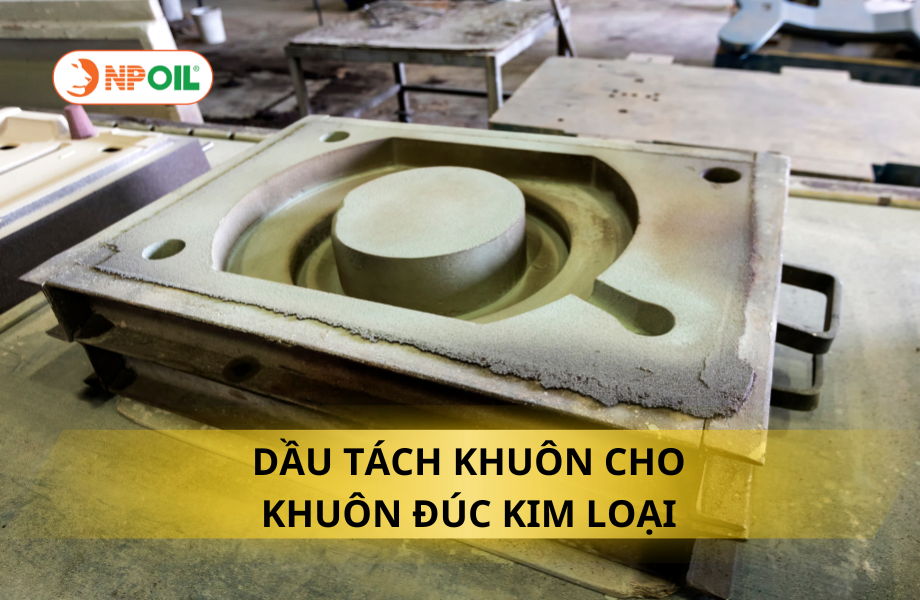 DẦU TÁCH KHUÔN