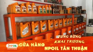 MỪNG KHAI TRƯƠNG CỬA HÀNG DẦU NHỚT NPOIL TÂN THUẬN 3 Các Dòng Sản Phẩm Dầu Nhớt ô Tô Tại Npoil Tân Thuận