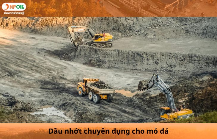 Dầu Nhớt Chuyên Dụng Cho Mỏ đá