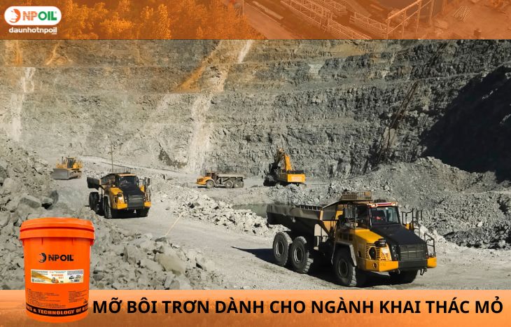 MỠ BÔI TRƠN CHO VÒNG BI: GIẢI PHÁP CHỊU BỤI – CHỊU TẢI TỐI ƯU CHO MỎ & NHÀ MÁY ĐÁ 4 MỠ BÔi TrƠn DÀnh Cho NgÀnh Khai ThÁc MỎ